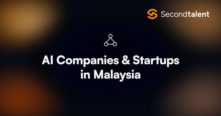 AI Companies & Startups in Malaysia. Top 10 AI Companies & Startups in Malaysia [2026], by Second Talent.