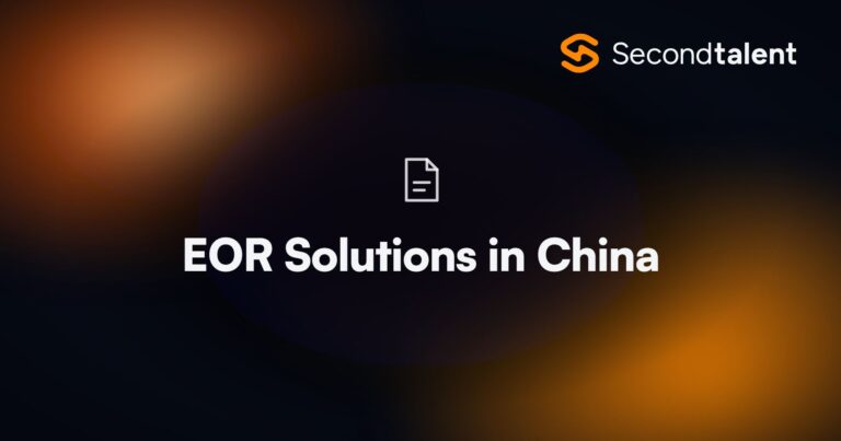 EOR Solutions in China. Top 10 EOR Solutions Providers in China [2026], by Second Talent.