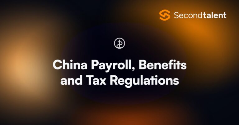 China Payroll, Benefits and Tax Regulations. China Payroll, Benefits and Tax Regulations in 2026, by Second Talent.