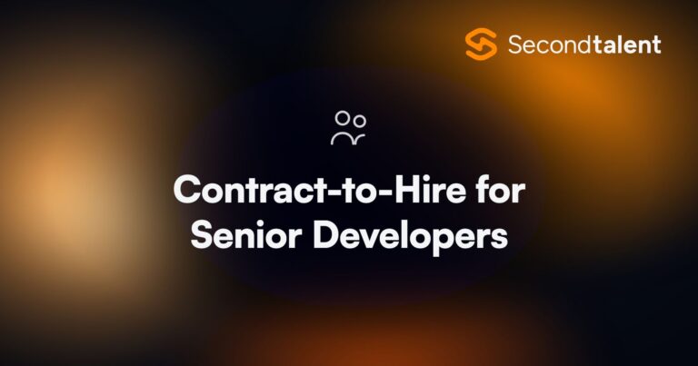 Contract-to-Hire for Senior Developers. Contract-to-Hire for Senior Developers: Pros, Cons, and Best Practices, by Second Talent.