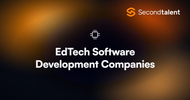 EdTech Software Development Companies. Top 10 EdTech Software Development Companies [2026], by Second Talent.