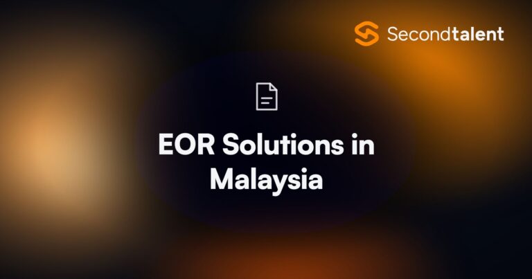 EOR Solutions in Malaysia. 10 Best EOR Solutions Providers in Malaysia [2026], by Second Talent.