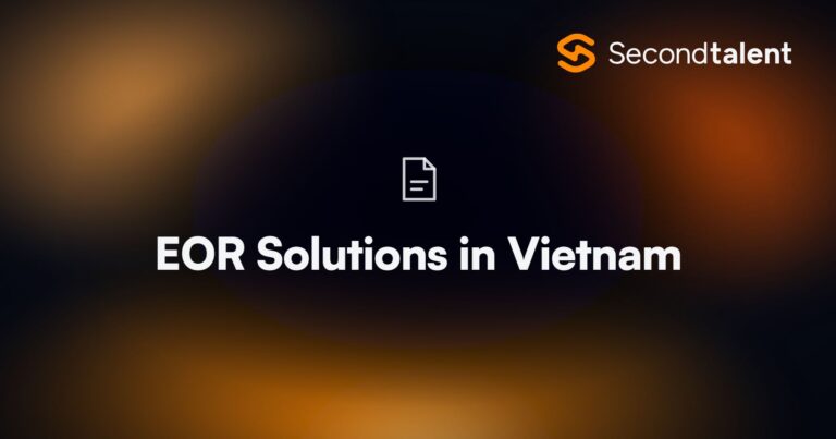 EOR Solutions in Vietnam. 11 Best EOR Solutions Providers in Vietnam [2026], by Second Talent.