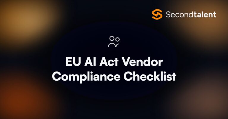EU AI Act Vendor Compliance Checklist. EU AI Act Vendor Compliance Checklist for Outsourcing Teams [2026], by Second Talent.