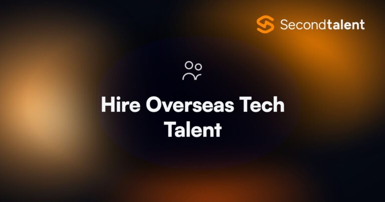 Hire Overseas Tech Talent. Hire Overseas Tech Talent: 5 Effective Ways to Do it in 2026, by Second Talent.