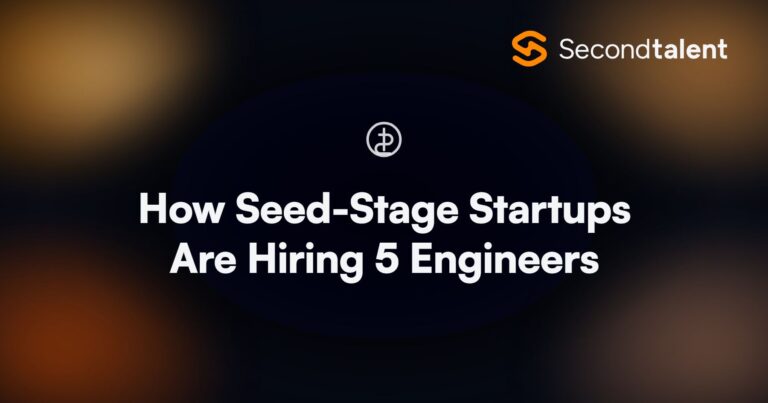 How Seed-Stage Startups Are Hiring 5 Engineers. How Seed-Stage Startups Are Hiring 5 Engineers for the Price of 2, by Second Talent.