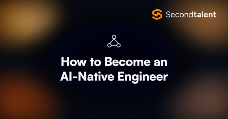 How to Become an AI-Native Engineer. How to Become an AI-Native Engineer the Right Way (2026), by Second Talent.