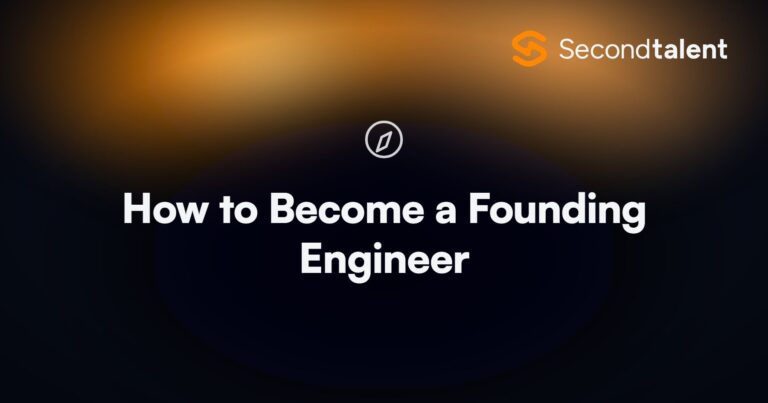 How to Become a Founding Engineer. How to Become a Founding Engineer at a Startup (2026), by Second Talent.