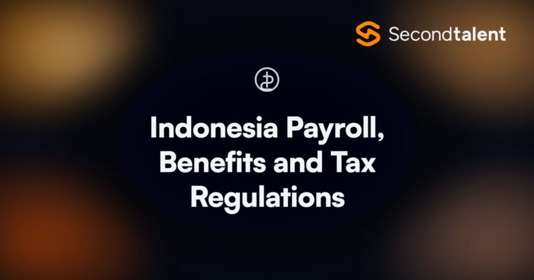 Indonesia Payroll, Benefits and Tax Regulations. Indonesia Payroll, Benefits and Tax Regulations in 2026, by Second Talent.