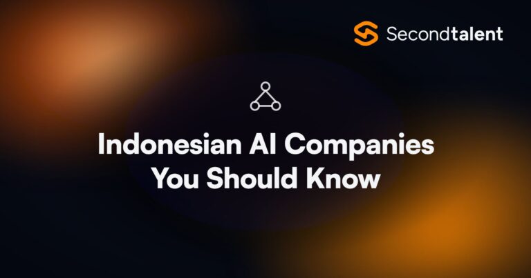 Indonesian AI Companies You Should Know. Top 7 Indonesian AI Companies You Should Know [2026], by Second Talent.