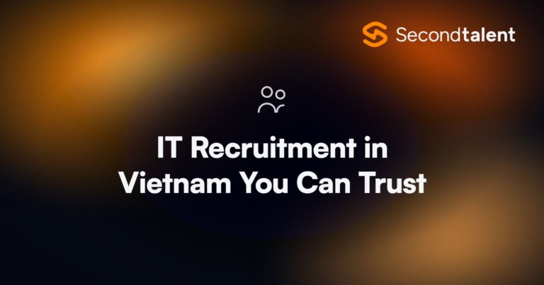 IT Recruitment in Vietnam You Can Trust. Top 10 IT Recruitment Agencies in Vietnam You Can Trust [2026], by Second Talent.