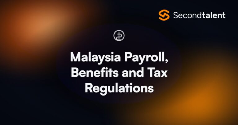 Malaysia Payroll, Benefits and Tax Regulations. Malaysia Payroll, Benefits and Tax Regulations in 2026, by Second Talent.