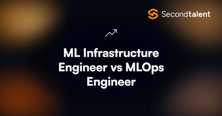 ML Infrastructure Engineer vs MLOps Engineer. ML Infrastructure Engineer vs MLOps Engineer: Key Differences in 2026, by Second Talent.