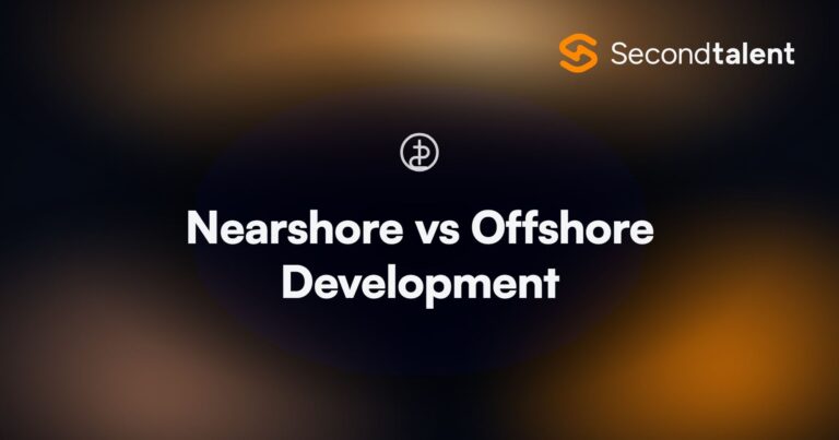 Nearshore vs Offshore Development. Nearshore vs Offshore Development: Cost, Quality, and Time Zone Comparison, by Second Talent.