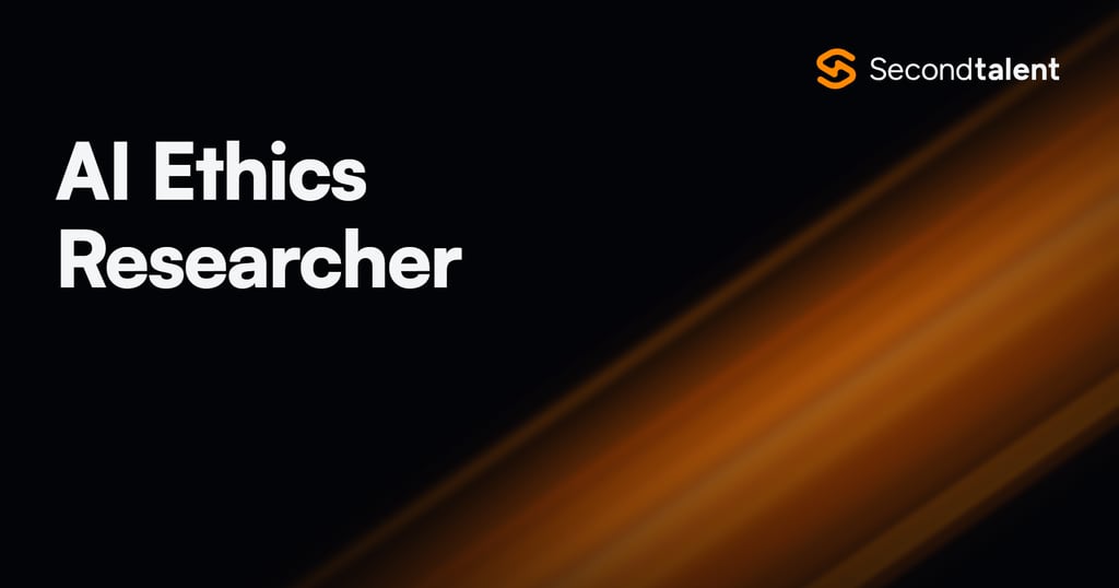 AI Ethics Researcher role guide by Second Talent