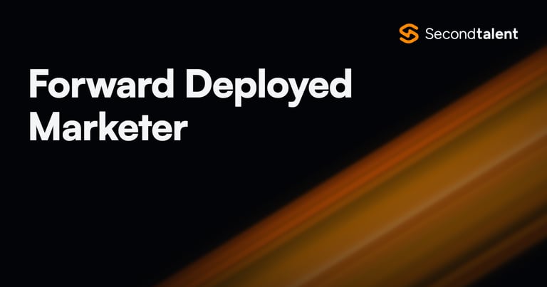 Forward Deployed Marketer role guide by Second Talent