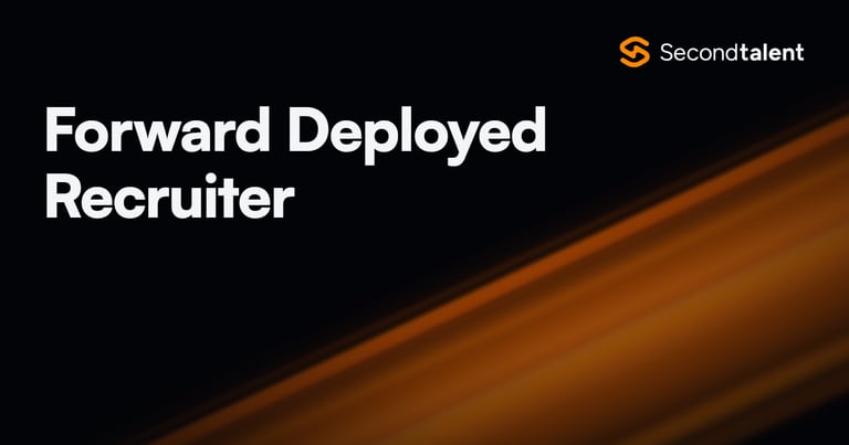 Forward Deployed Recruiter role guide by Second Talent
