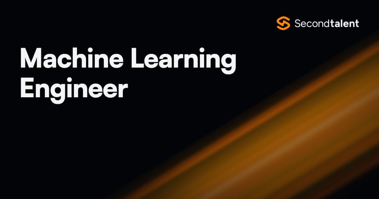 Machine Learning Engineer role guide by Second Talent