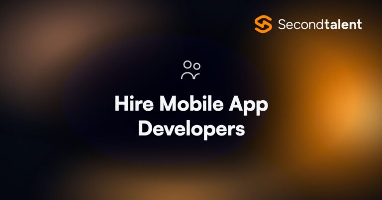 Hire Mobile App Developers. 11 Best Platforms to Hire Mobile App Developers in 2026, by Second Talent.