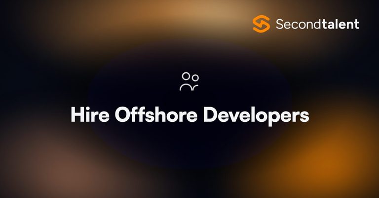 Hire offshore developers, 2026, by Second Talent.