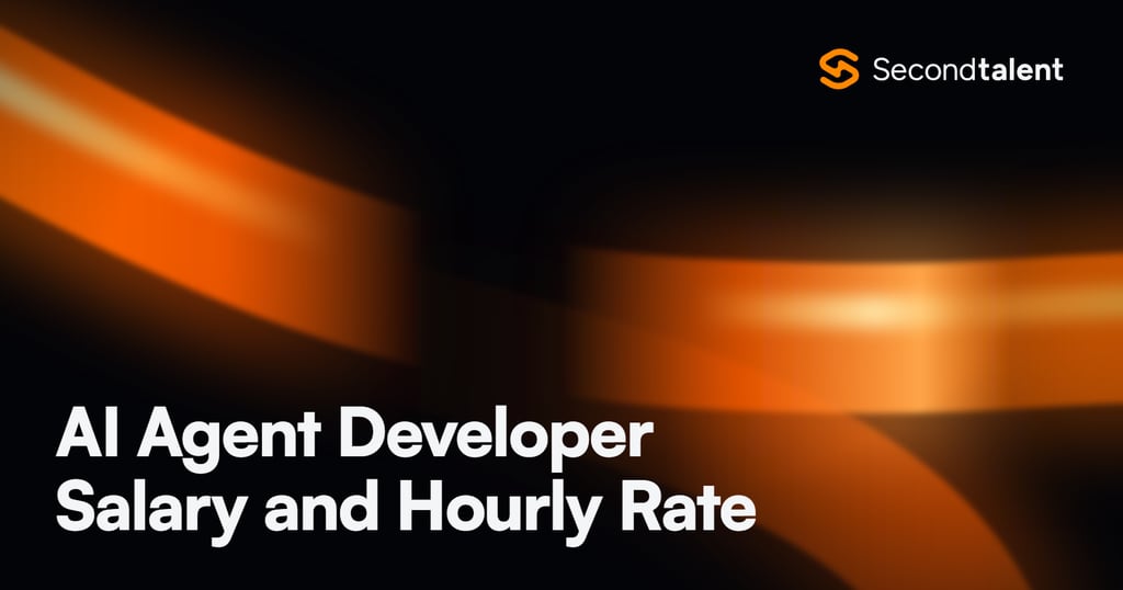 AI Agent Developer Salary and Hourly Rate rate card by Second Talent
