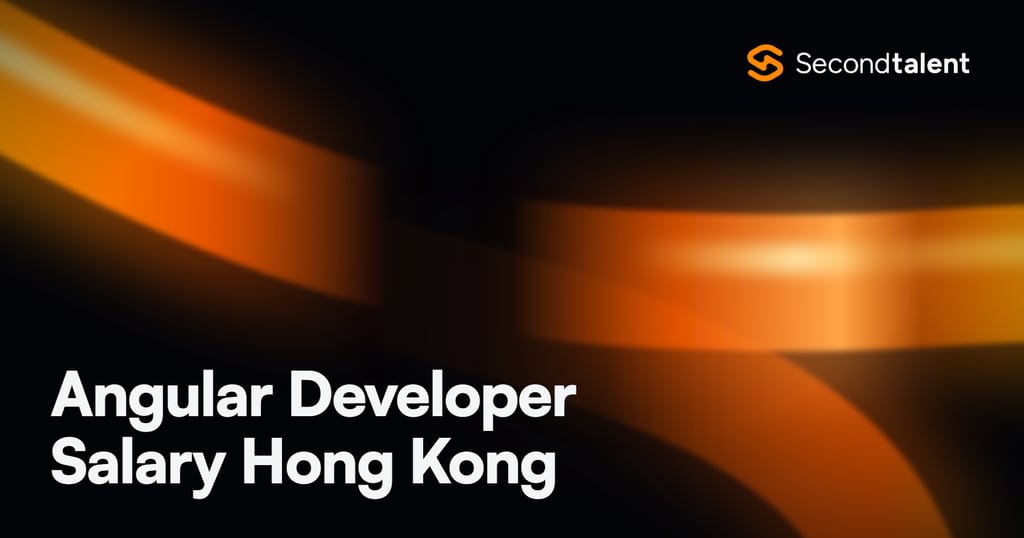 Angular Developer Salary Hong Kong rate card by Second Talent