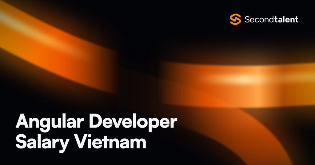 Angular Developer Salary Vietnam rate card by Second Talent