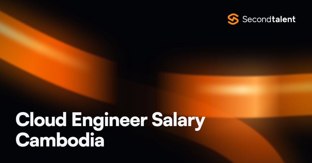 Cloud Engineer Salary Cambodia rate card by Second Talent
