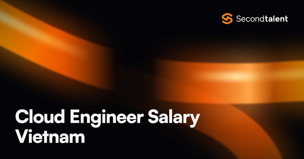 Cloud Engineer Salary Vietnam rate card by Second Talent