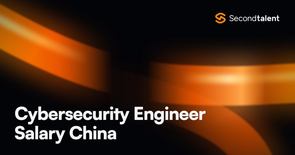 Cybersecurity Engineer Salary China rate card by Second Talent