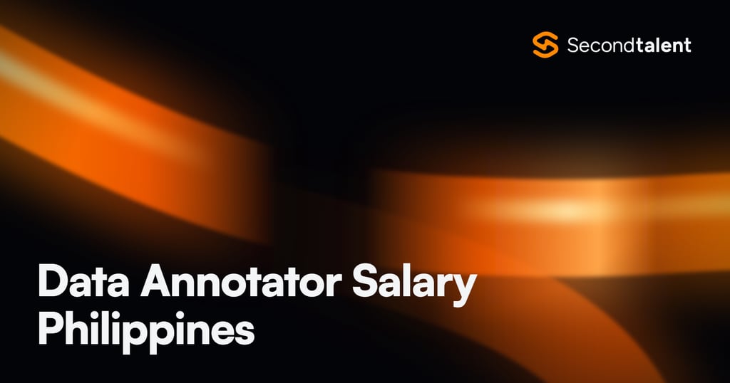 Data Annotator Salary Philippines rate card by Second Talent