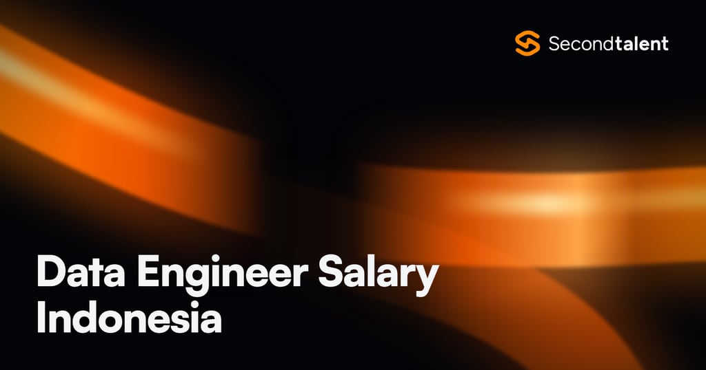Data Engineer Salary Indonesia rate card by Second Talent
