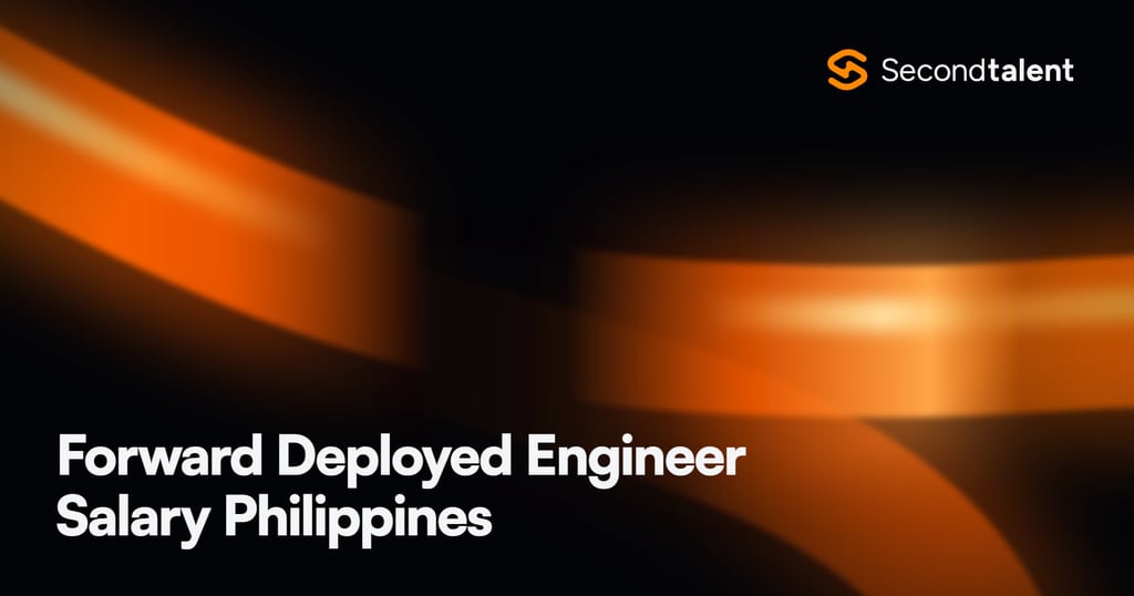 Forward Deployed Engineer Salary Philippines rate card by Second Talent