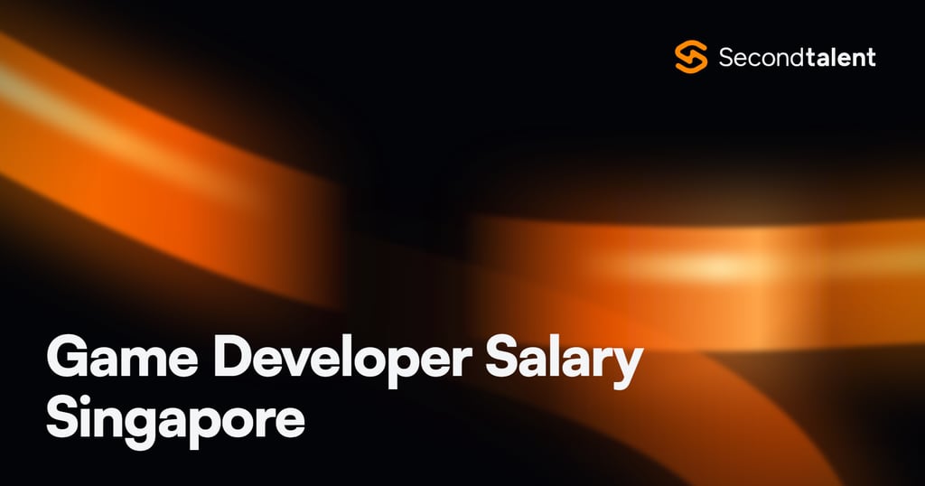 Game Developer Salary Singapore rate card by Second Talent