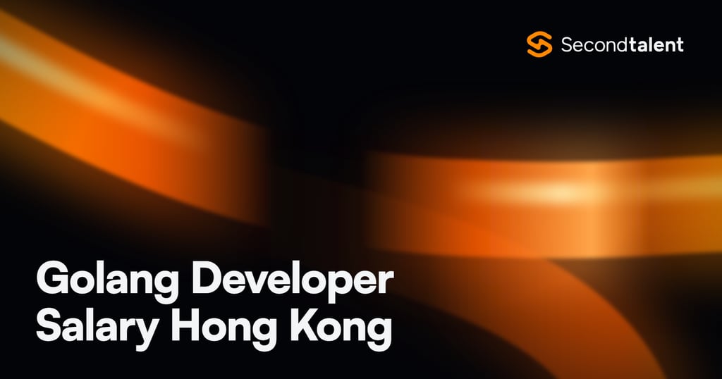 Golang Developer Salary Hong Kong rate card by Second Talent