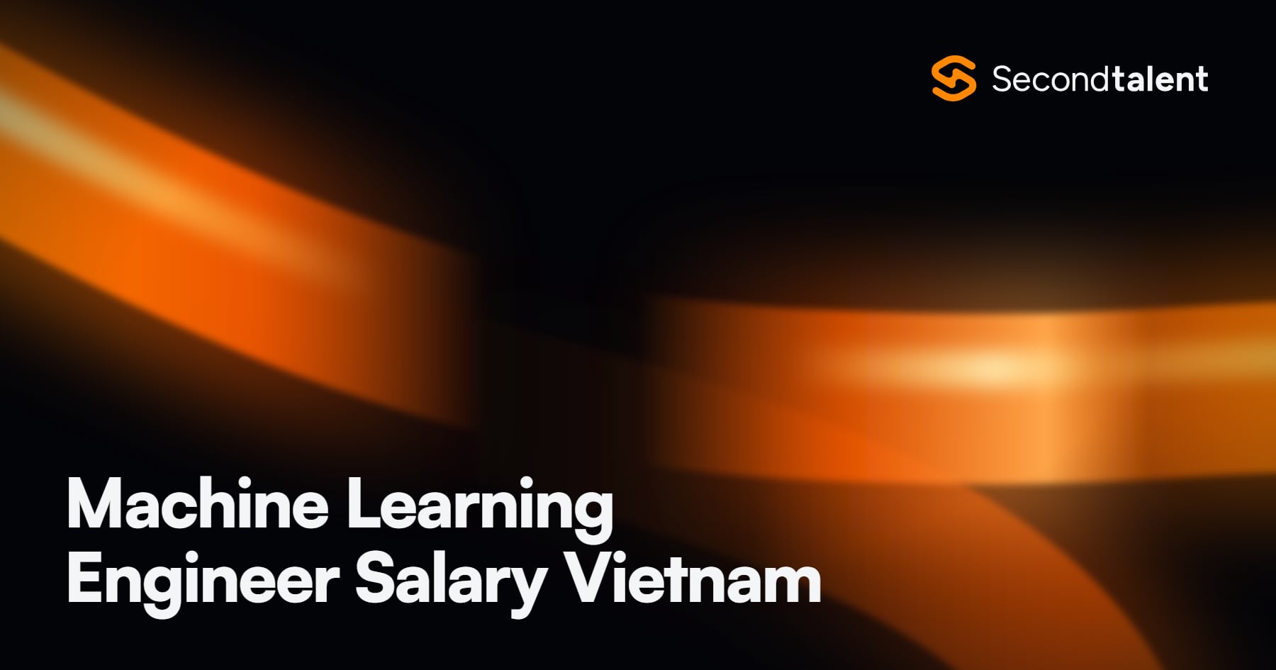 Machine Learning Engineer Salary Vietnam rate card by Second Talent