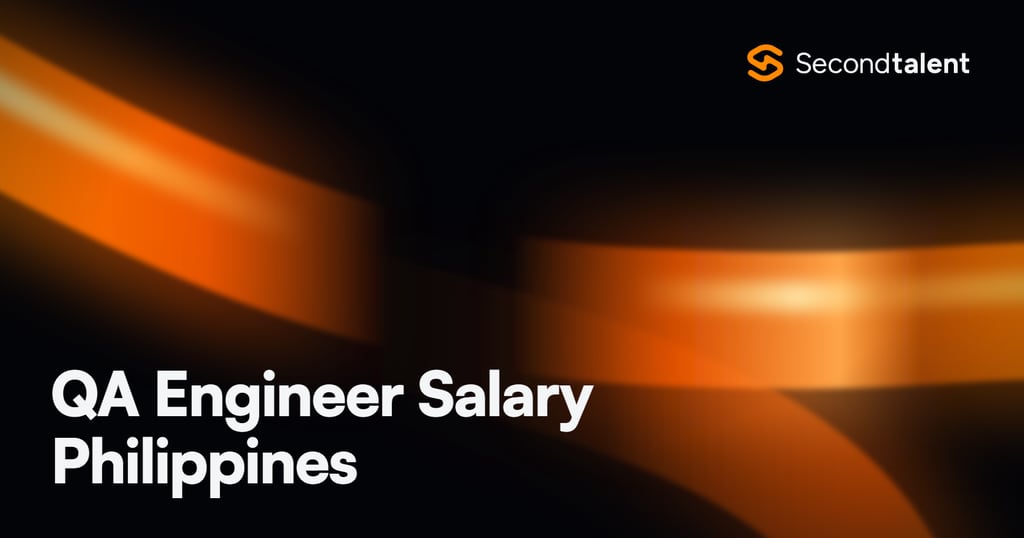 QA Engineer Salary Philippines rate card by Second Talent