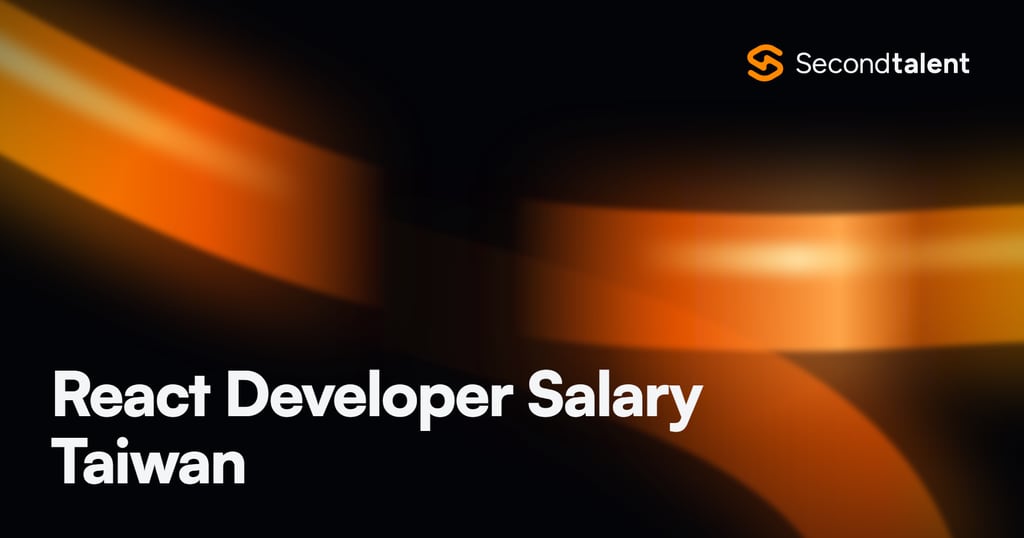 React Developer Salary Taiwan rate card by Second Talent