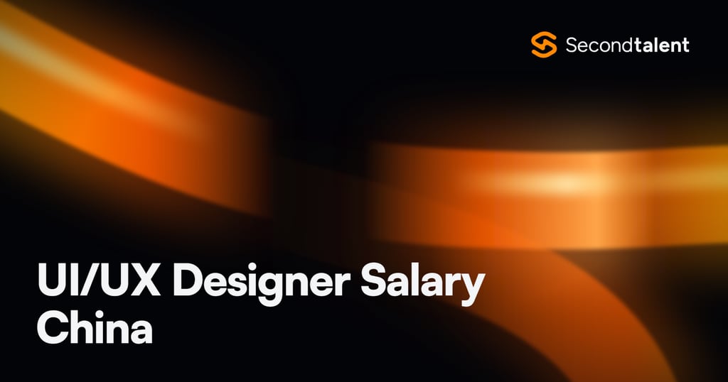 UI/UX Designer Salary China rate card by Second Talent