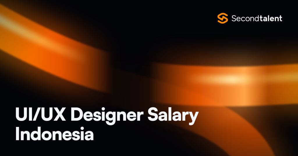 UI/UX Designer Salary Indonesia rate card by Second Talent