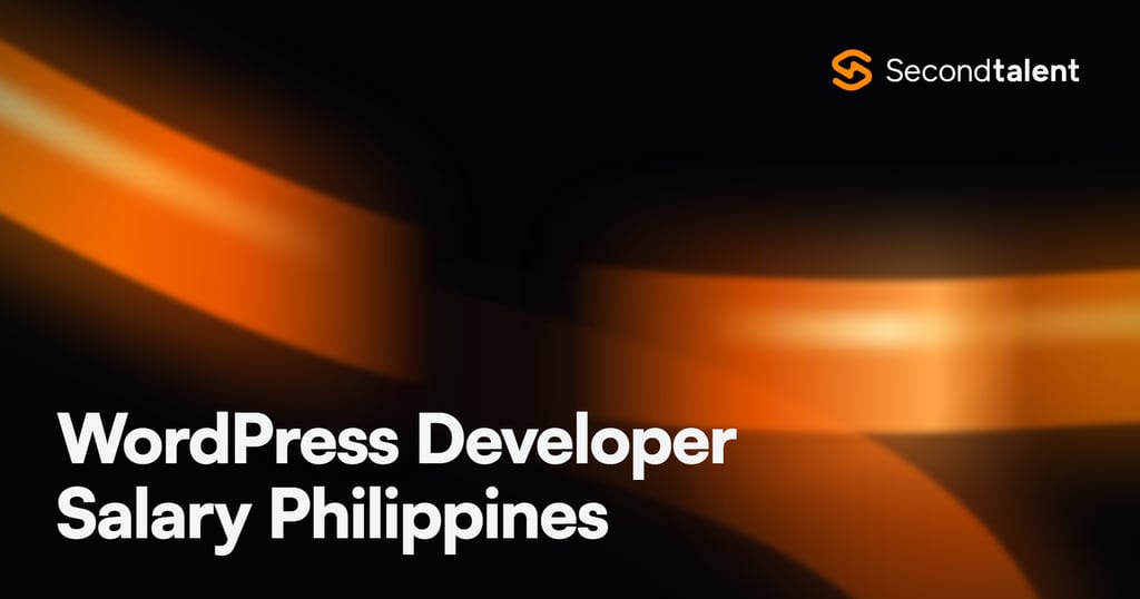 WordPress Developer Salary Philippines rate card by Second Talent