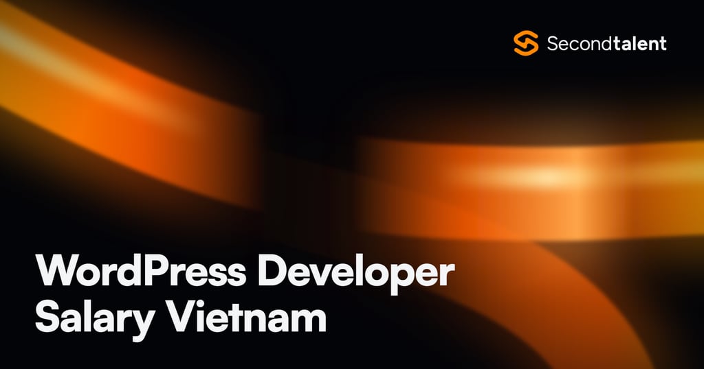 WordPress Developer Salary Vietnam rate card by Second Talent