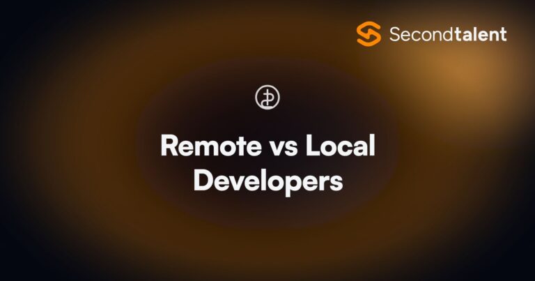 Remote vs Local Developers. Remote vs Local Developers: 2026 Cost Comparison Guide, by Second Talent.
