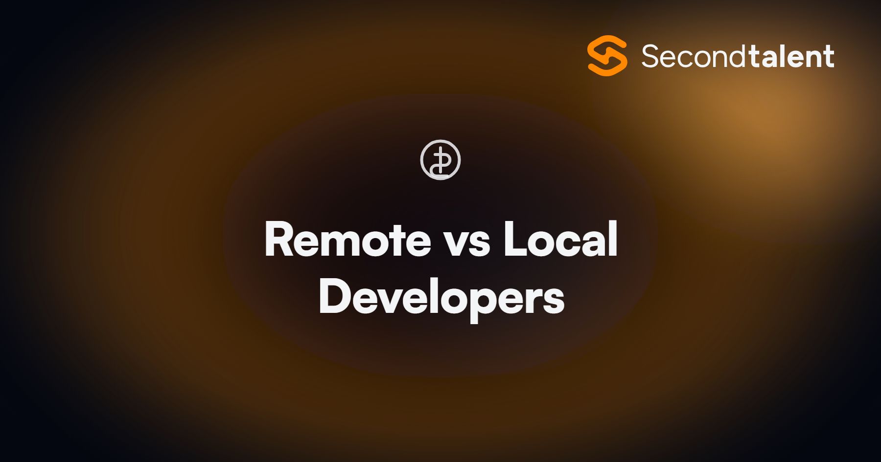 Remote vs Local Developers. Remote vs Local Developers: 2026 Cost Comparison Guide, by Second Talent.