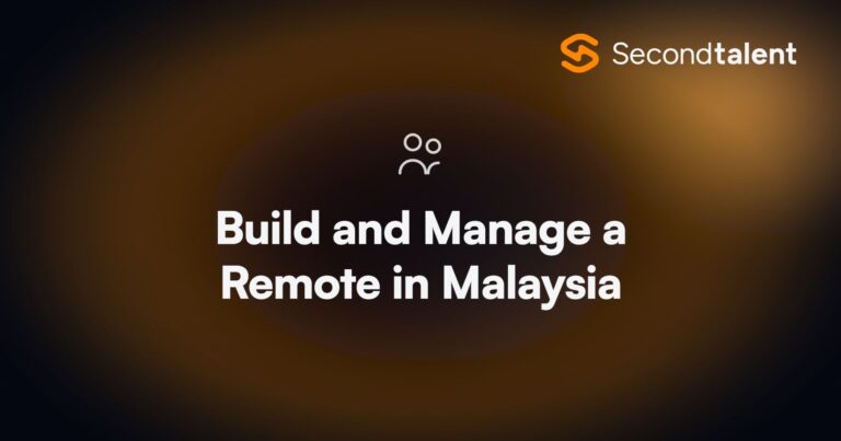 Build and Manage a Remote in Malaysia. Build and Manage a Remote Team in Malaysia: 2026 Guide, by Second Talent.