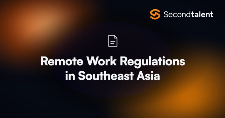 Remote Work Regulations in Southeast Asia. Remote Work Regulations in Southeast Asia by Country 2026, by Second Talent.