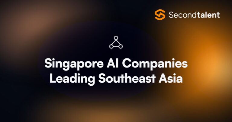 Singapore AI Companies Leading Southeast Asia. Top 10 Singapore AI Companies Leading Southeast Asia [2026], by Second Talent.