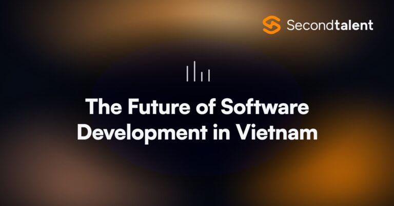 The Future of Software Development in Vietnam. The Future of Software Development in Vietnam: Trends to Watch, by Second Talent.