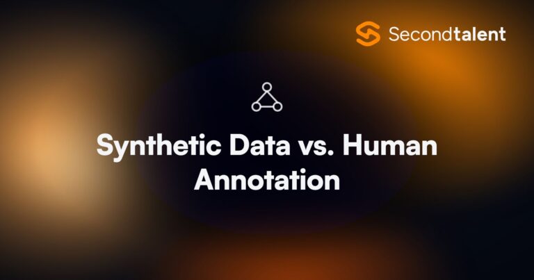 Synthetic Data vs. Human Annotation. Synthetic Data vs. Human Annotation: When to Use Each for AI Training, by Second Talent.