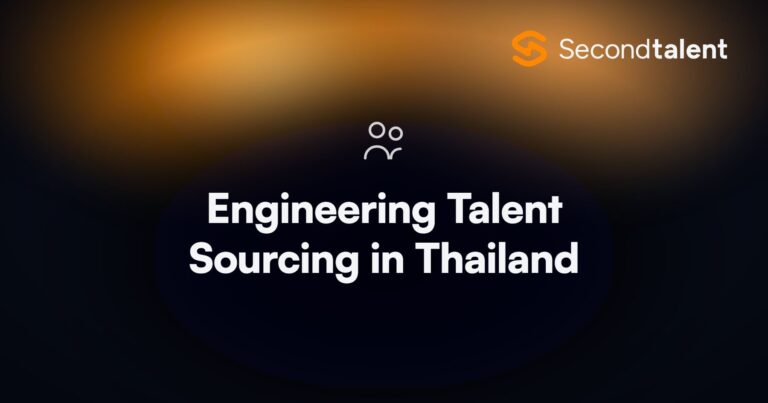 Engineering Talent Sourcing in Thailand. Engineering Talent  Sourcing in Thailand: Is Bangkok the Next Tech Hub?, by Second Talent.